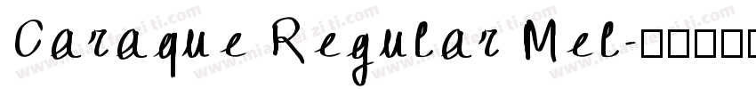 Caraque Regular Mel字体转换